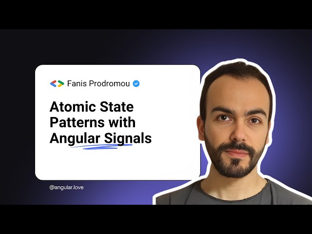 Atomic State Patterns with Angular Signals – Fanis Prodromou – Google Developer Expert
