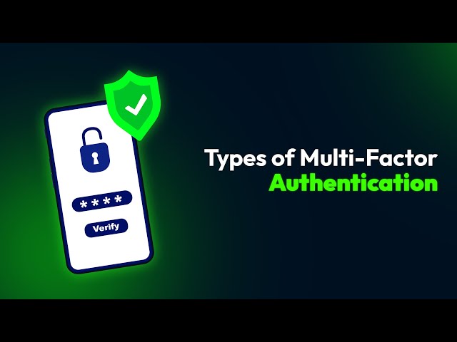 Types of Multi-Factor Authentication (MFA)