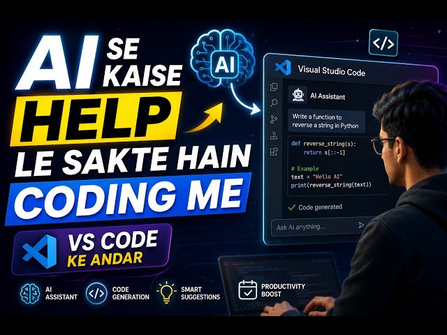 AI Se VS Code Me Coding 10X Faster! Complete AI Coding Guide (Hindi)