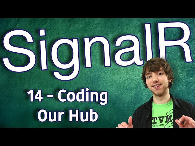 SignalR Tutorial 14 - Coding Our Hub (Server Side) - Part 1