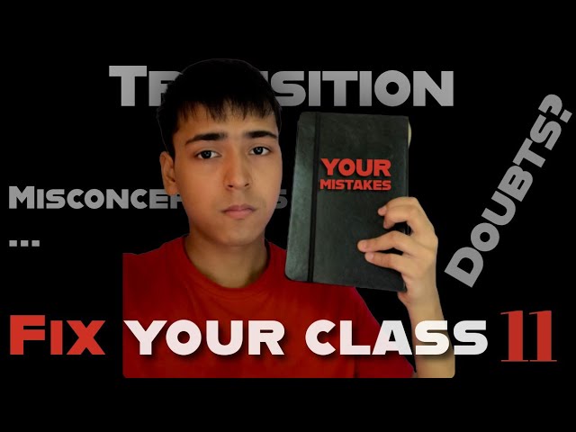 DON'T make these mistakes in Class 11...