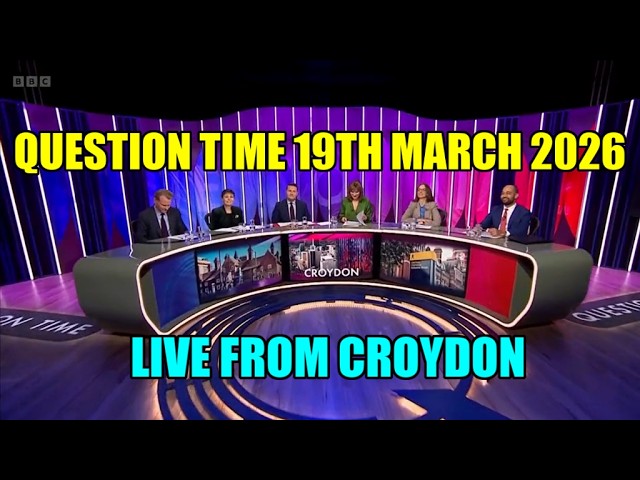 Question Time Live From Croydon 19th March 2026