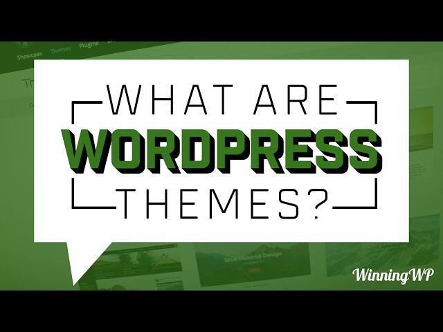 What Are WordPress Themes - And How To Use Them?