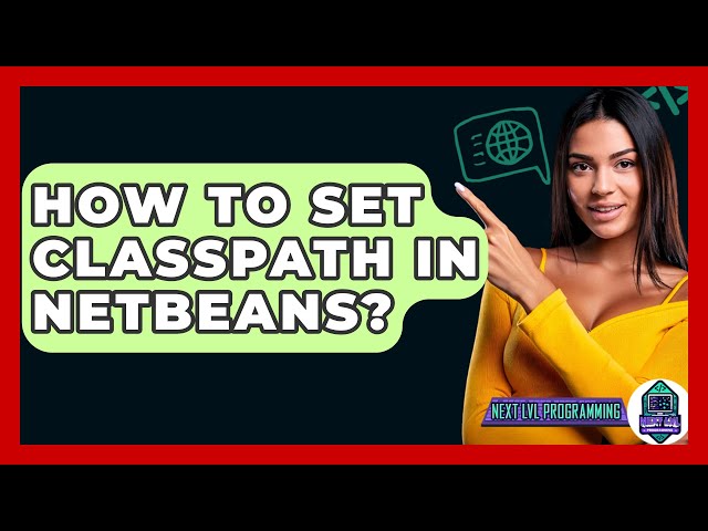 How To Set Classpath In NetBeans? - Next LVL Programming