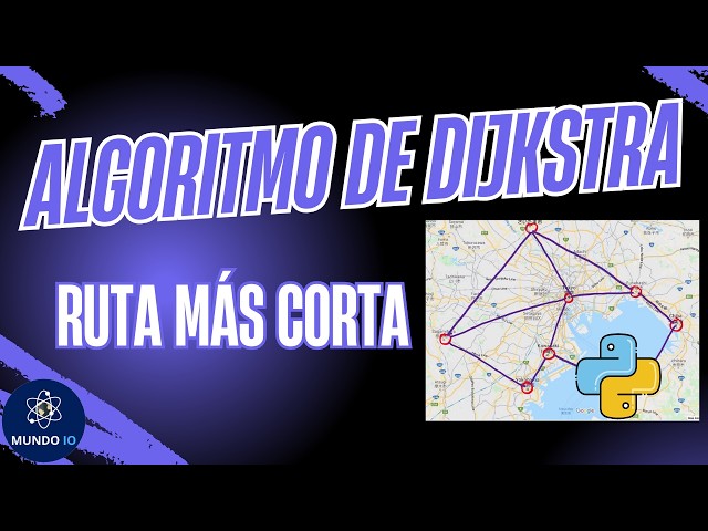 Ruta más corta con Dijkstra + Python