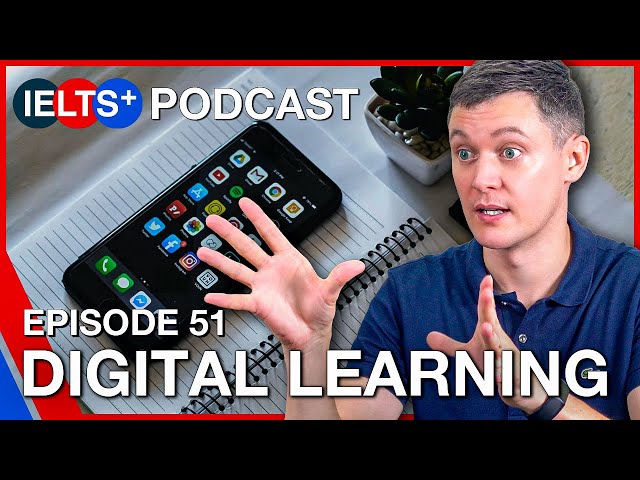 IELTS English Podcast - Speaking Topic: Digital Learning