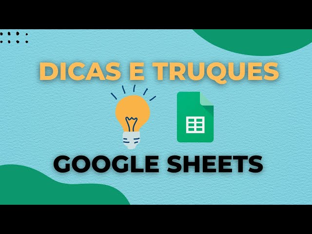 Learn to master Google Sheets: 4 amazing tips to increase your productivity!