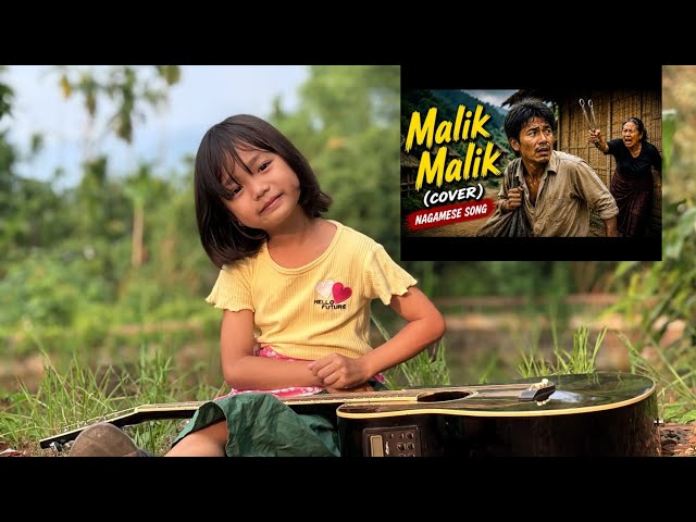 Nagamese Cover Song🎵Malik Malik@NagaIndia