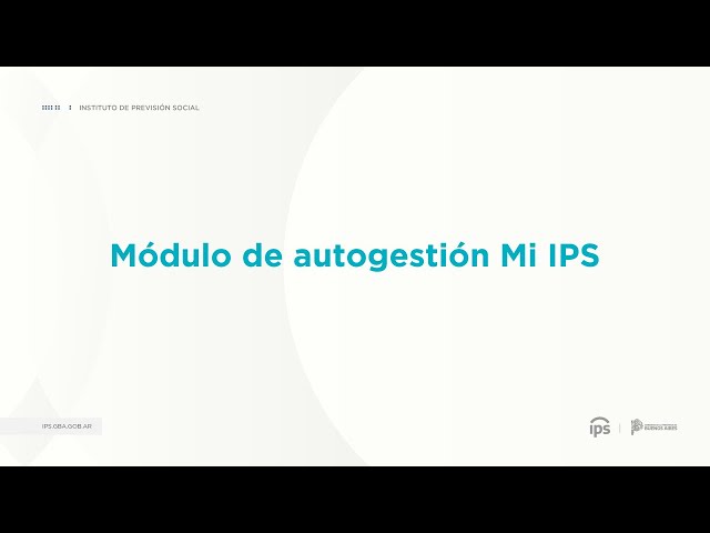 ¿Qué es el módulo de autogestión MI IPS?