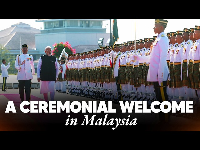 LIVE:  PM Modi receives a ceremonial welcome in Kuala Lumpur, Malaysia