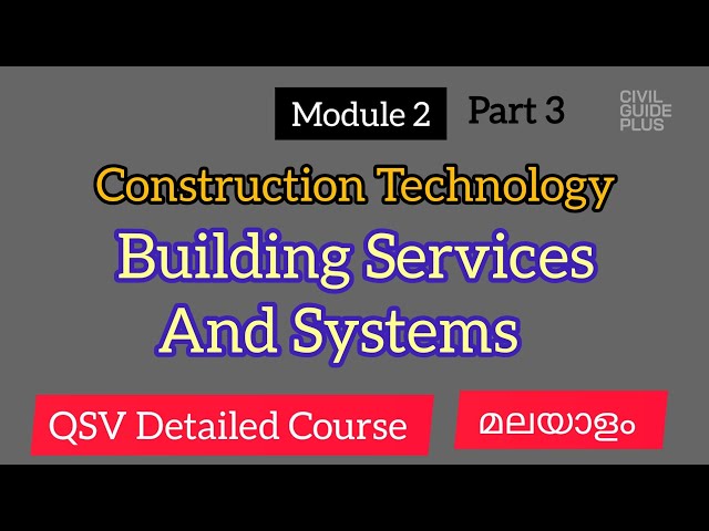 Building Services And Systems | Module 2 Construction Technology