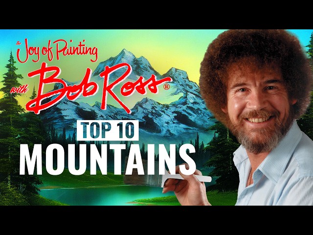 Bob Ross: Top 10 Mountains