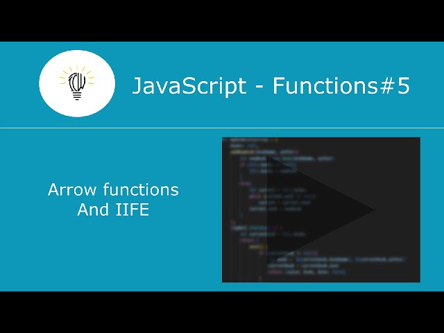 JavaScript Functions | Functions in JavaScript - 5 | Arrow Functions and IIFE