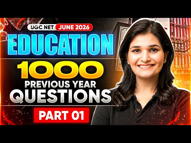 UGC NET Education | 1000 Previous Year Questions (Part 01) | UGC NET Education Marathon Classes