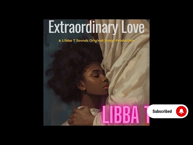 Inspirational Old School R&B Funk | Extraordinary Love - Libba T Sounds