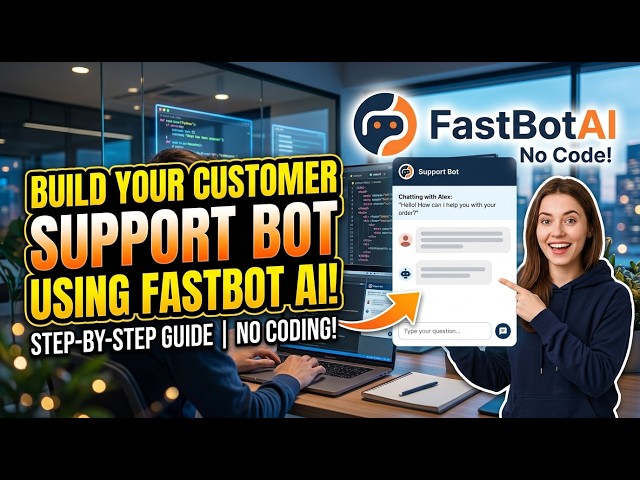 Build an AI Customer Support Agent with FastBots ai: No Code in 5 Minutes