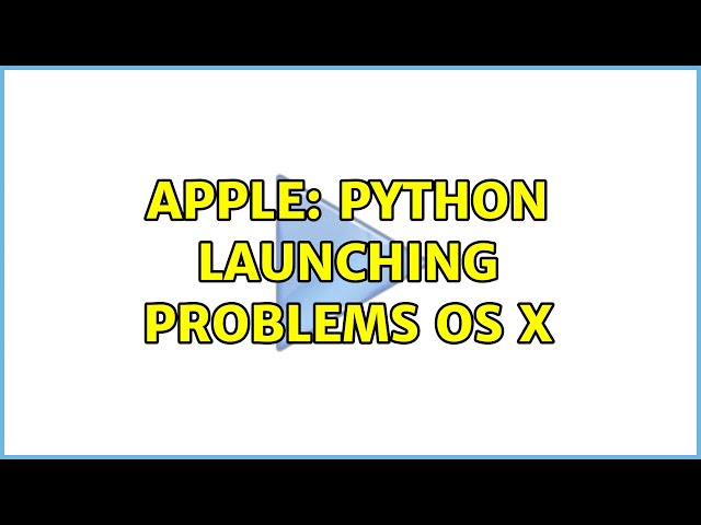 Apple: Python launching problems OS X