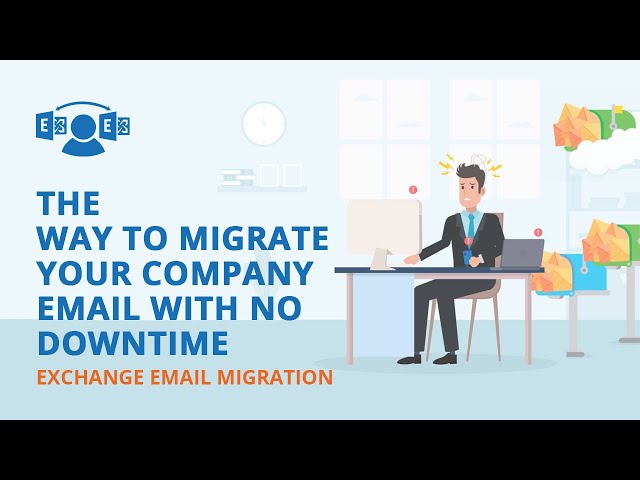 Exchange Email Migration | The Way to Migrate Your Company Email with No Downtime