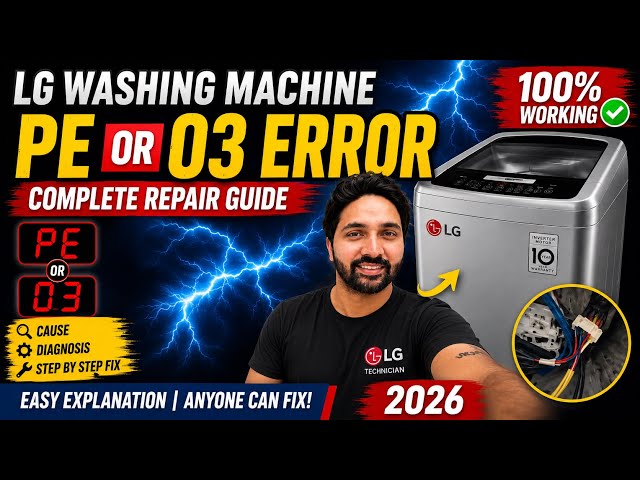 LG Washing Machine PE or 03 Error Fix 2026 | PE or 03 Error Solved 🔧