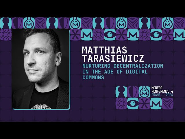 Matthias Tarasiewicz - Nurturing Decentralization in the Age of Digital Commons