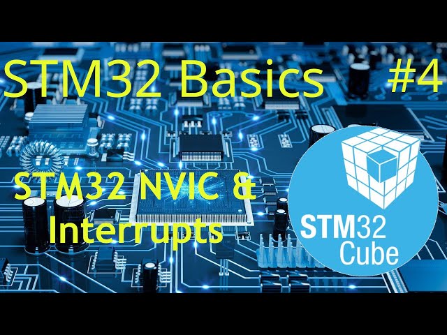 STM32 Basics #4 - Interrupts and the NVIC