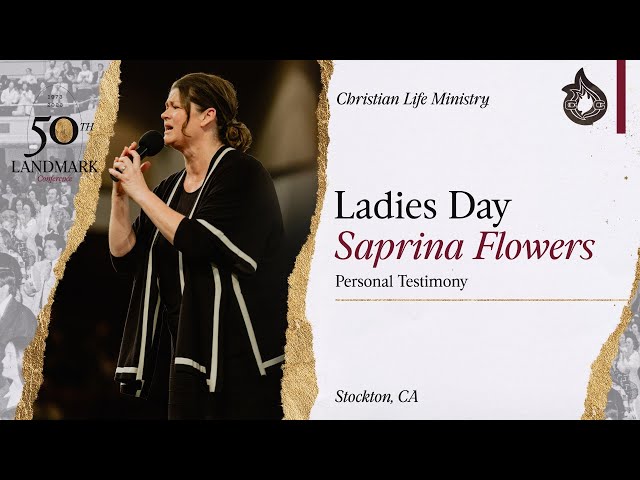 Landmark 2023 - Thursday Morning - Ladies Day - Personal Testimony - Saprina Flowers