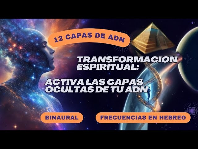 Frecuencias: Activar las 12 capas ADN (Kryon) | Nombres de Dios en Hebreo