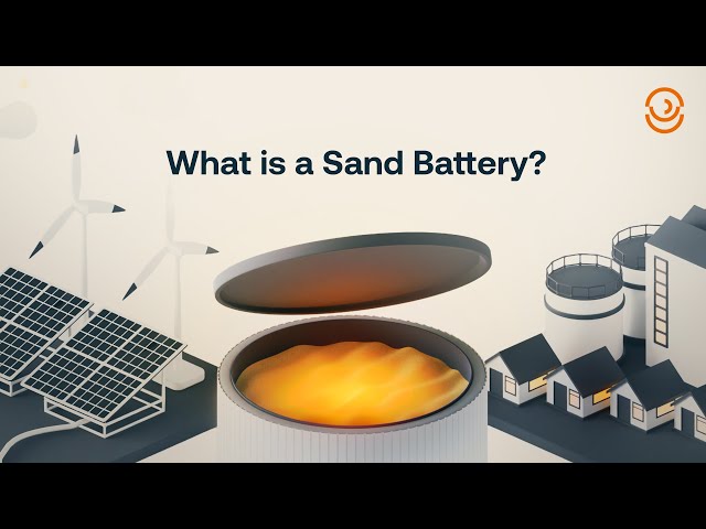 What Is a Sand Battery? Polar Night Energy's Sand-based Thermal Energy Storage Explained