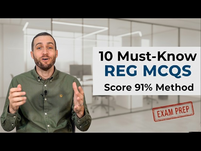 10 Must-Know REG Topics: My Secret to Scoring 91%