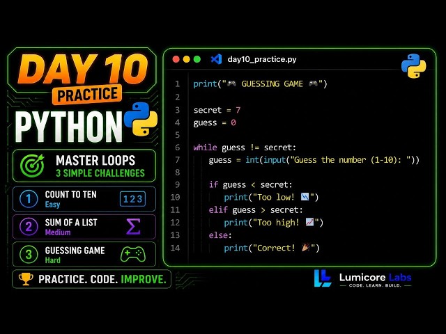 Python Practice: Master Loops with 3 Simple Challenges (Lumicore Labs - Day 10)