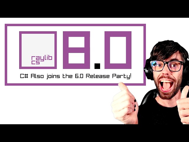 Raylib-cs 8.0 Is Here - C# Joins Raylib 6.0