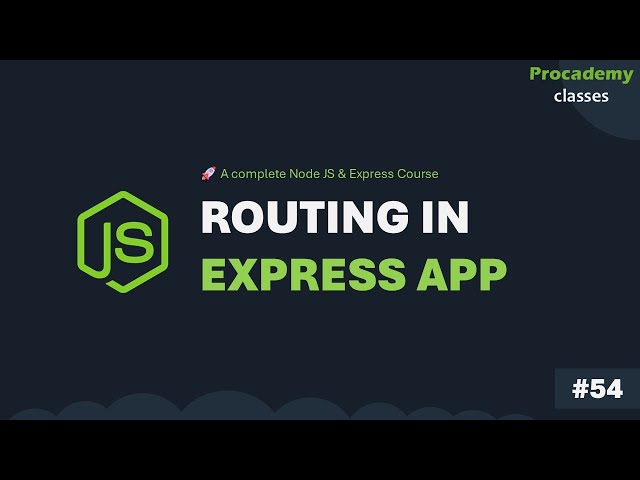 #54 Express.js Routing Explained | Complete Node JS + Express Course with MongoDB
