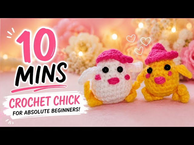  10 MIN Crochet Chick for ABSOLUTE BEGINNERS! 🐥 (Step-by-Step)