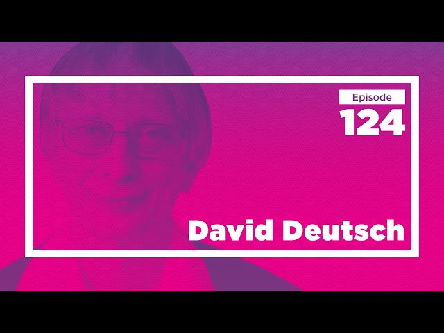 David Deutsch on Multiple Worlds and Our Place in Them | Conversations with Tyler