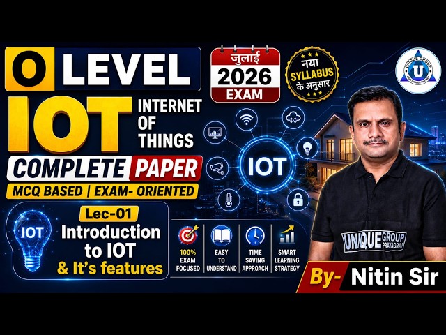 🚀 O Level Crash Course || IoT || Introduction to IOT💻 || Lec - 01 || BY - NITIN SIR