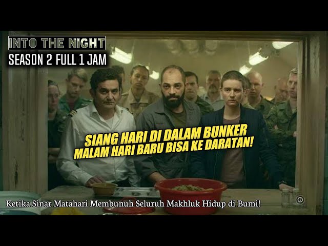 ALUR CERITA INTO THE NIGHT SEASON 2 FULL MOVIE FULL EPISODE 1 JAM