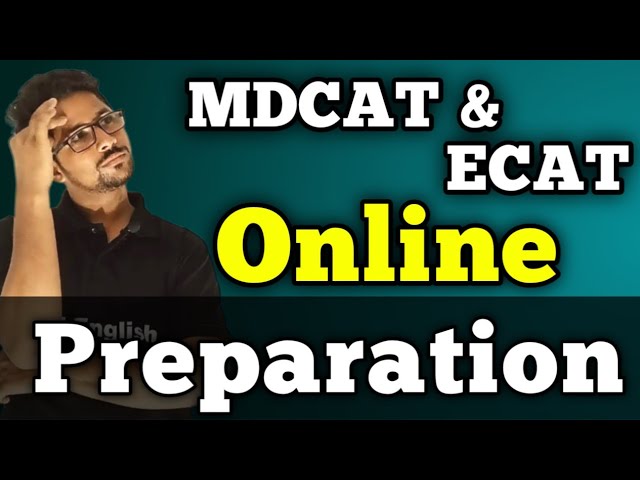 Online MDCAT Preparation | ECAT online preparation | how to prepare MDCAT and ECAT online | online