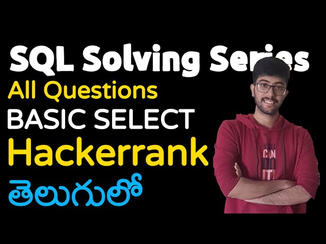 Solving questions on SQL in telugu | Select questions of hackerrank solved in telugu | Vamsi Bhavani
