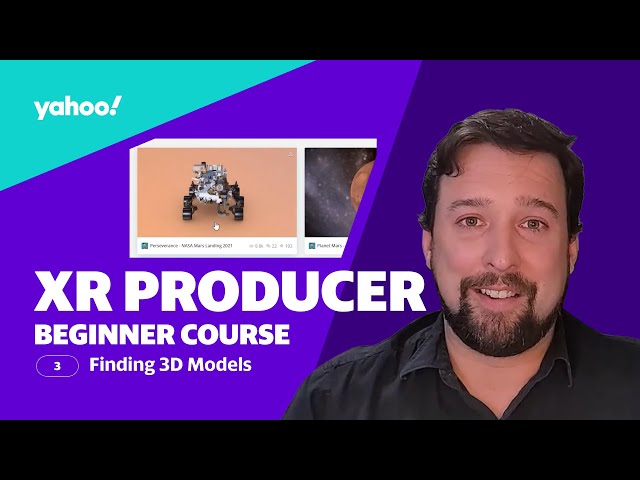 XR Producer Beginner - Finding 3D Models (Part 3)