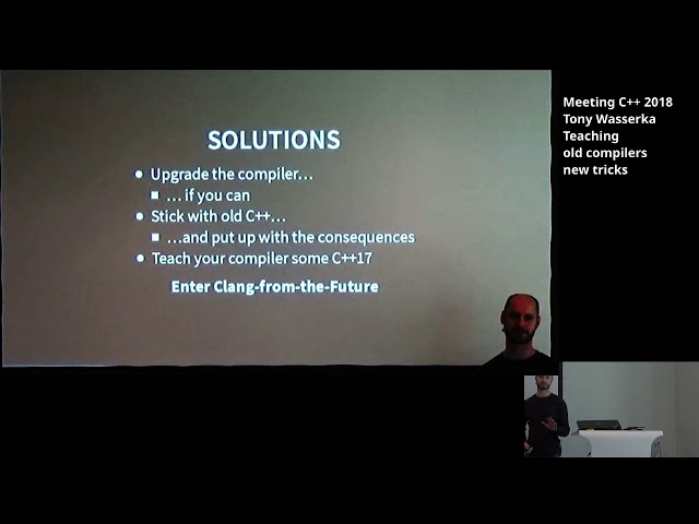 Teaching old compilers new tricks - Tony Wasserka - Meeting C++ 2018
