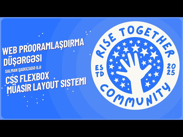 Web Proqramlaşdırma Düşərgəsi | Dərs 5: CSS Flexbox, Müasir Layout Sistemi