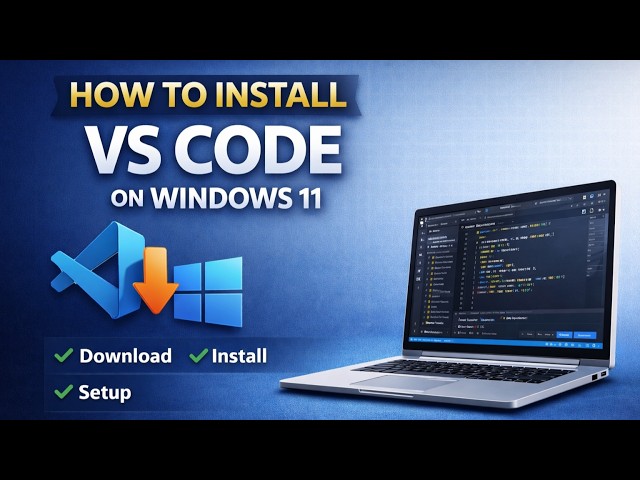 How to install VS code in windows 11, 10, 8, 7