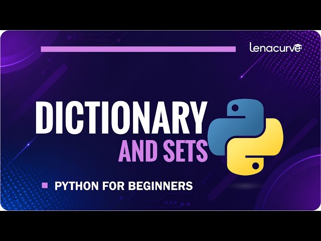 Python Dictionaries & Sets Explained | Python Data Structures for Beginners
