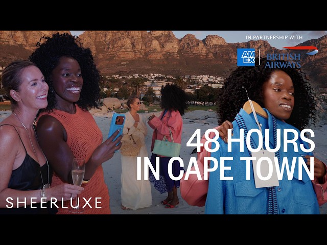 48 Hours In Cape Town: The Ultimate Girls' Trip | AD