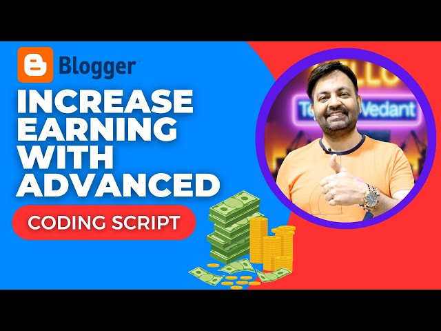 How to Increase Blogger Earning with Advanced Coding Script