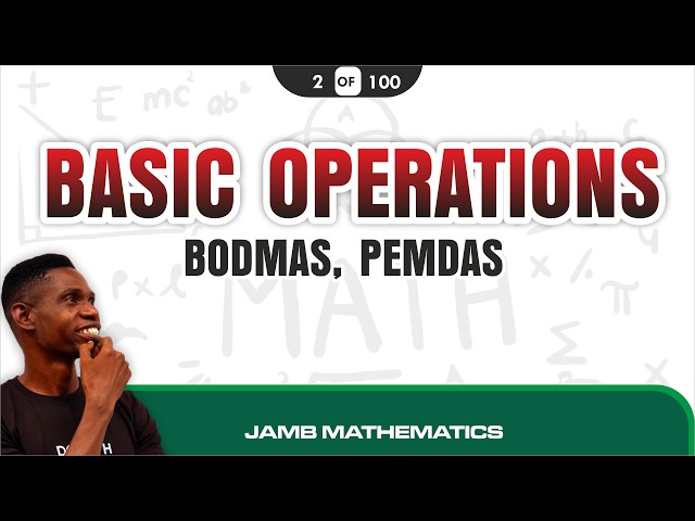 JAMB Mathematics 1 - Basic Operations - UTME Mathematics