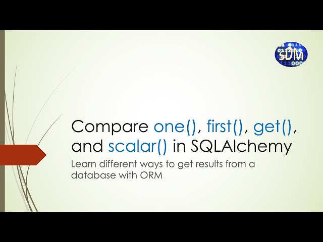 Compare one(), first(), get(), and scalar() in SQLAlchemy (Python | Database | ORM)