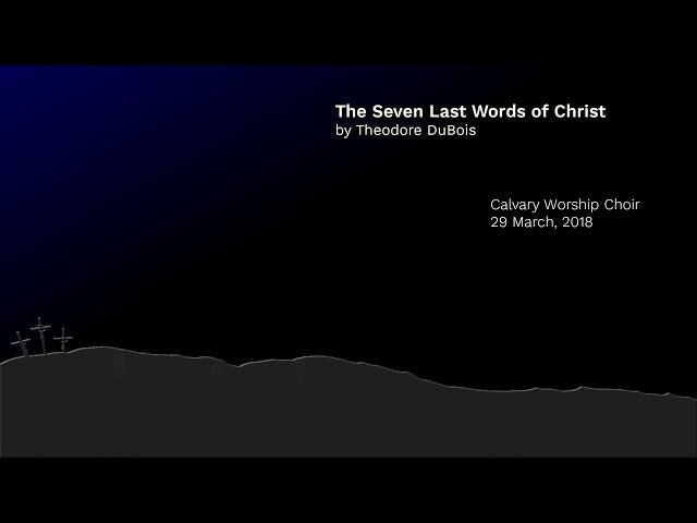 "The Seven Last Words Of Christ" by Theodore DuBois