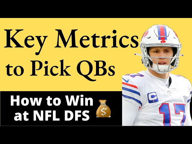 NFL DFS Strategy: QB Metrics for Success on DraftKings & FanDuel
