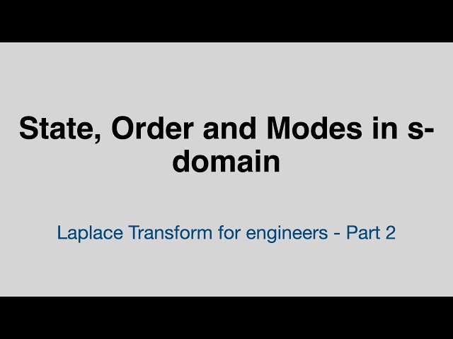 Laplace Transform for Engineers (Part 2) | State, Order, and Modes in the s-Domain
